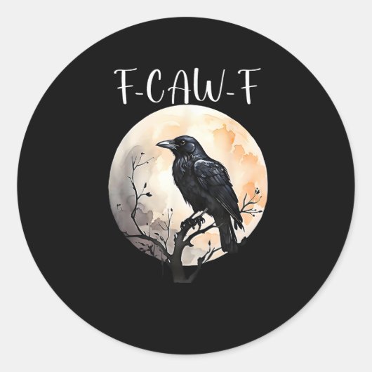 Crow F-Caw-F Funny Bird Aesthetic Casual Runder Aufkleber (Vorderseite)