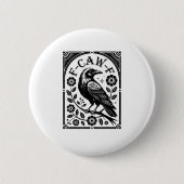 Crow, F-Caw-F Funny Bird Aesthetic Graphic Button (Vorderseite)