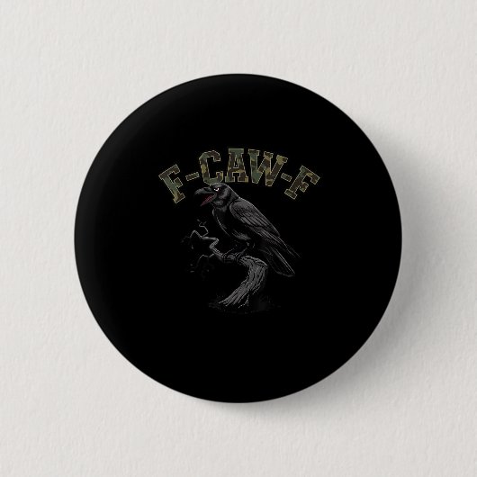 Crow F-Caw-F Funny Bird Button (Vorderseite)