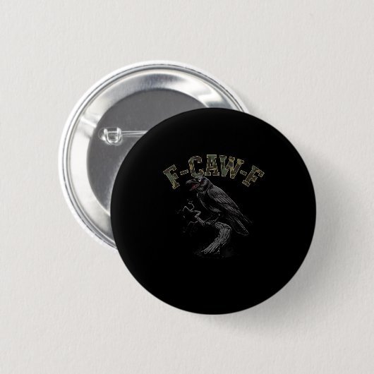 Crow F-Caw-F Funny Bird Button (Vorne & Hinten)