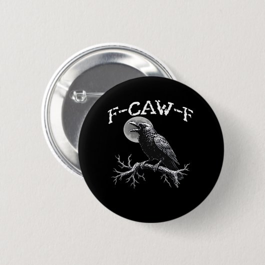 Crow F-Caw-F Funny Bird Cool Unique Button (Vorne & Hinten)