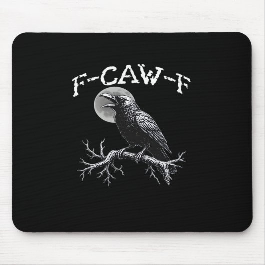 Crow F-Caw-F Funny Bird Cool Unique Mousepad (Vorne)