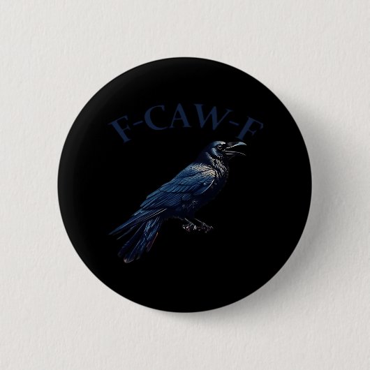 Crow, F-Caw-F Funny Bird Creative Casual Button (Vorderseite)