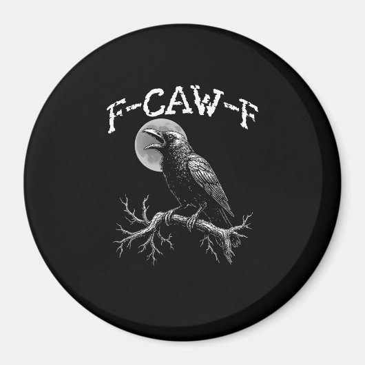 Crow F-Caw-F Funny Bird Crow Humor Creative Casual Magnet (Vorne)
