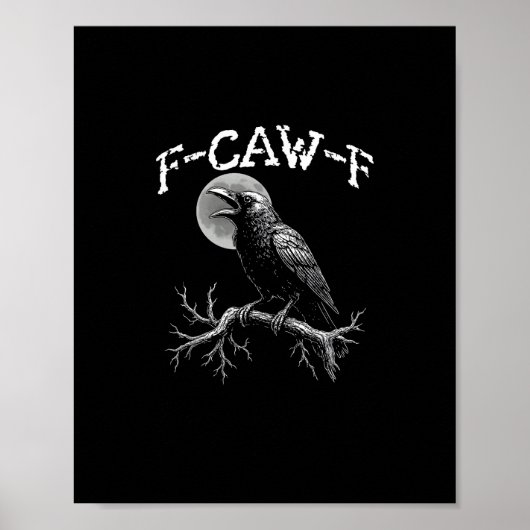 Crow F-Caw-F Funny Bird Crow Humor Creative Casual Poster (Vorne)