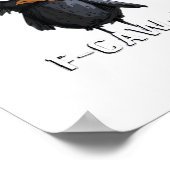 Crow, F-Caw-F Funny Bird F-Caw-F Cow Humor Meme Poster (Ecke)