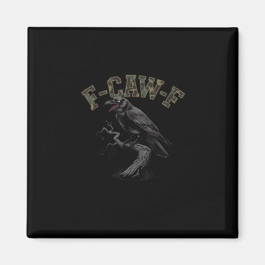 Crow F-Caw-F Funny Bird Magnet (Vorne)