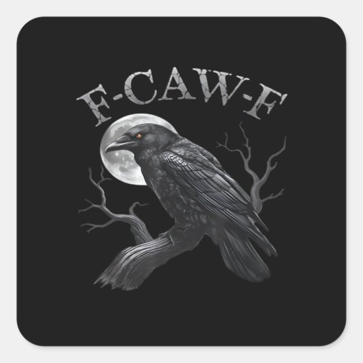 Crow F-Caw-F Funny Bird Moon Gothic Adult Humor Cl Quadratischer Aufkleber (Vorderseite)