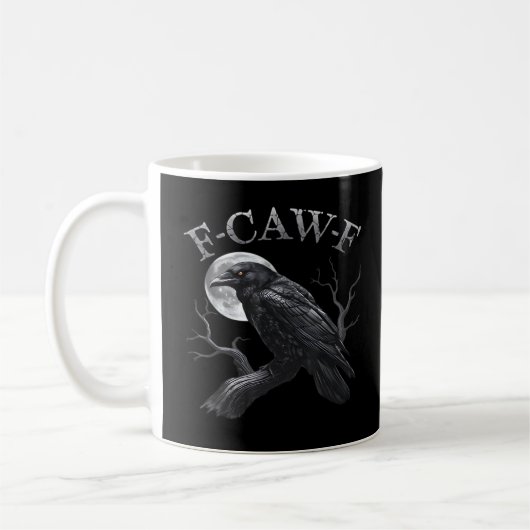 Crow F-Caw-F Funny Bird Moon Gothic Adult Humor Cr Kaffeetasse (Links)