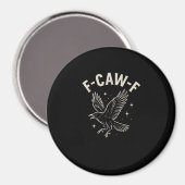 Crow F-Caw-F Funny Bird Moon Gothic Adult Humor Cr Magnet (Vorderseite/Rückseite)