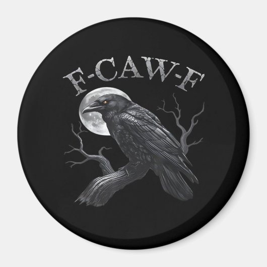 Crow F-Caw-F Funny Bird Moon Gothic Adult Humor Cr Magnet (Vorne)