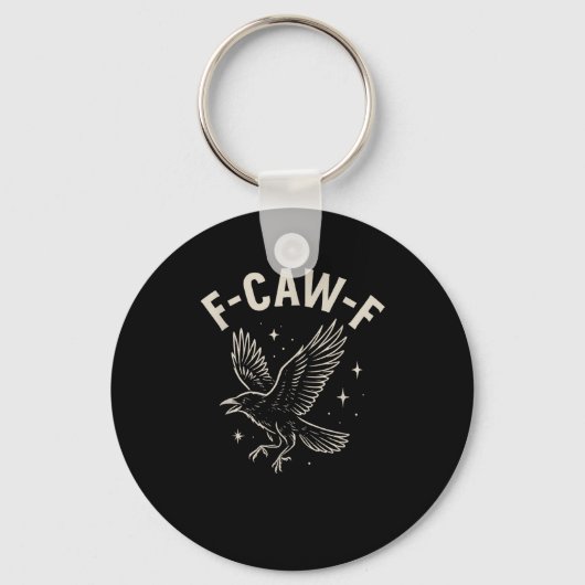 Crow F-Caw-F Funny Bird Moon Gothic Adult Humor Cr Schlüsselanhänger (Vorderseite)