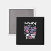Crow F-Caw-F Funny Bird Moon Gothic Adult Humor Mi Magnet (Vorderseite/Rückseite)