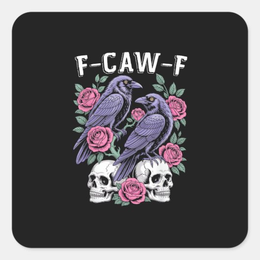 Crow F-Caw-F Funny Bird Moon Gothic Adult Humor Mi Quadratischer Aufkleber (Vorderseite)