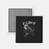 Crow F-Caw-F Funny Bird Moon Gothic Adult Humor Vi Magnet (Vorderseite/Rückseite)