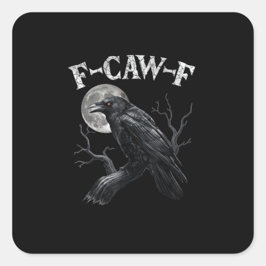 Crow F-Caw-F Funny Bird Moon Gothic Adult Humor Vi Quadratischer Aufkleber (Vorderseite)