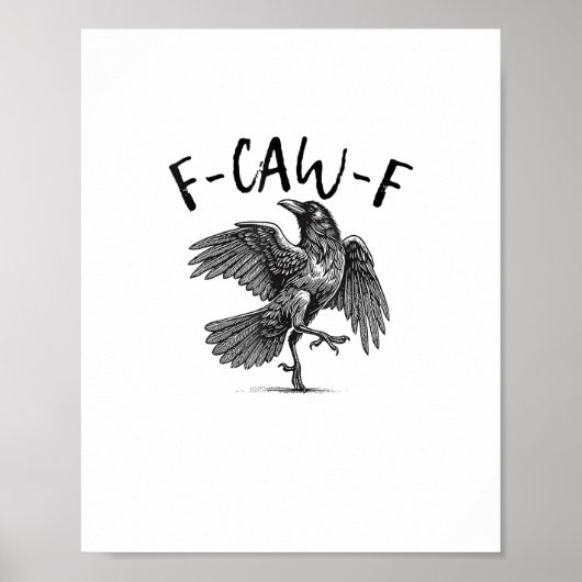Crow, F-Caw-F Funny Bird Poster (Vorne)