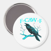 Crow F-Caw-F Funny Bird Retro Design Creative Styl Magnet (Vorderseite/Rückseite)