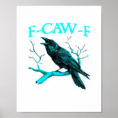 Crow F-Caw-F Funny Bird Retro Design Creative Styl Poster (Vorne)