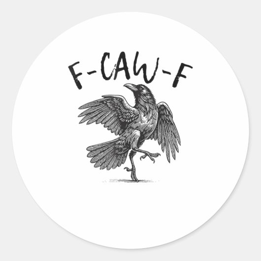 Crow, F-Caw-F Funny Bird Runder Aufkleber (Vorderseite)