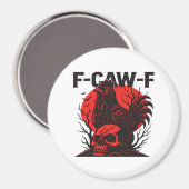 Crow F-Caw-F Funny Gothic Humor Magnet (Vorderseite/Rückseite)