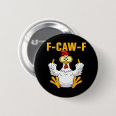 Crow F-Caw-F Funny Humor Gothic Button (Vorne & Hinten)