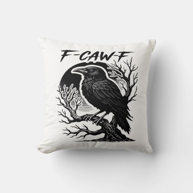 Crow F-Caw-F Gothic Humor Funny Kissen (Vorderseite)