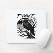 Crow F-Caw-F Gothic Humor Funny Mousepad (Mit Mouse)