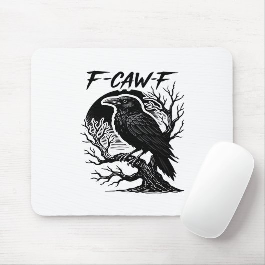 Crow F-Caw-F Gothic Humor Funny Mousepad (Mit Mouse)