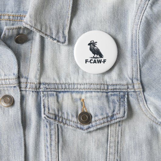 Crow F-Caw-F Retro Crow Lover Button (Beispiel)