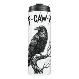 Crow - F-Caw-F Thermosbecher