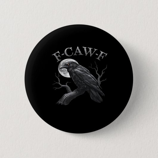 Crow Funny F-Caw-F Moon Button (Vorderseite)