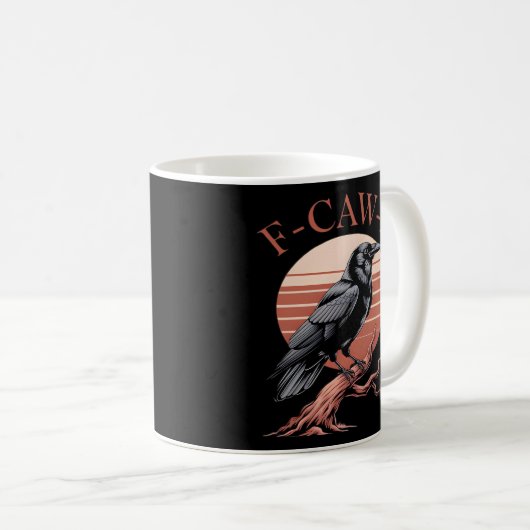 Crow Gothic Funny F-Caw-F Humor Classic Style Kaffeetasse (VorderseiteRechts)