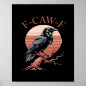 Crow Gothic Funny F-Caw-F Humor Classic Style Poster (Vorne)