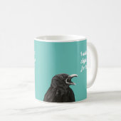 Crow hat keine Coffee Tasse abonniert (VorderseiteRechts)