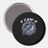 Crow Humorous F-Caw-F Graphic For Men Women Retro Magnet (Vorderseite/Rückseite)