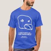Crow vs. Servo: ICH MAG TURTLES... T-Shirt (Vorderseite)