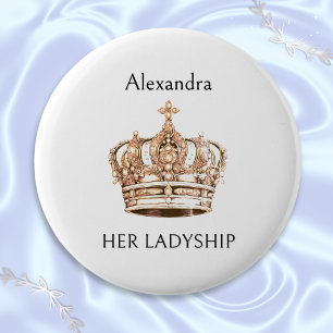 Crown Spaß Ihre Ladyship Funny Personalisiertes Ab Button