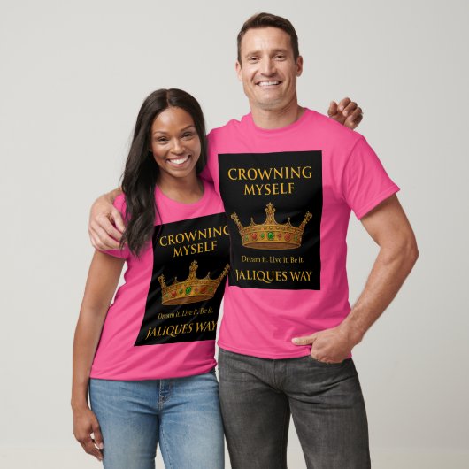 Crowning Myself Tee T-Shirt (Unisex)