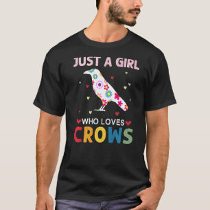Crows Lover Just a Girl, die Lieben Crows Daisy Fl T-Shirt