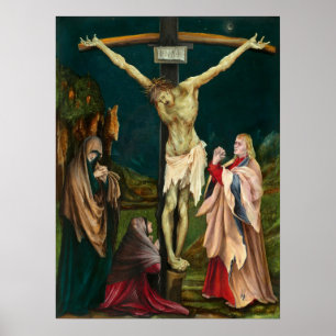 Crucifixe - Matthias Grünewald Kunstposter Poster