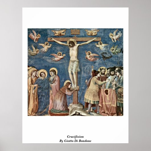 Crucifixion By Giotto Di Bondone Poster (Vorne)