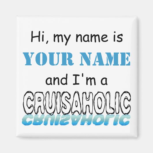Cruisaholic (Personalisiert) Magnet (Vorne)