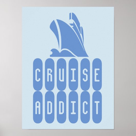 Cruise Addict. Ein Poster für Kreuzfahrer (Vorne)