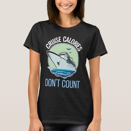 Cruise Calories Don't Count Funny Cruising T-Shirt (Vorderseite)