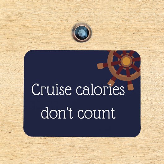 Cruise Calories Stateroom Funny Cruise Door Magnet