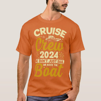 Cruise Crew 2024 Wir segeln nicht nur, wir rocken T-Shirt