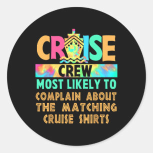 Cruise Crew am ehesten über Matching beschweren Runder Aufkleber