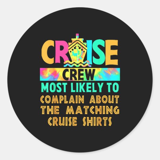 Cruise Crew Most Likely To Complain About Matching Runder Aufkleber (Vorderseite)