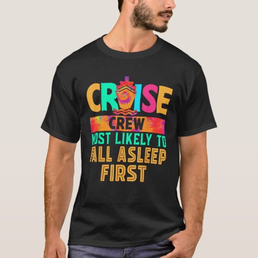 Cruise Crew Most Likely to Fall Asleep First Hippi T-Shirt (Vorderseite)